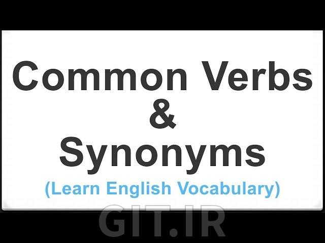 Synonyms - common verbs in English 